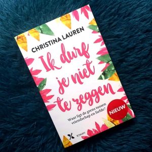 Ik durf je niet te zeggen, Christina Lauren