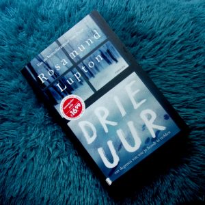 Drie uur - Rosamund Lupton