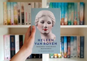 Moeder, dochter, minnares - Heleen van Royen