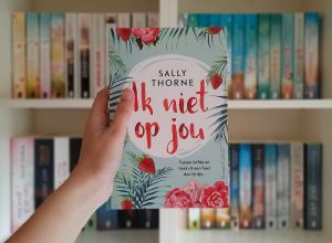 Ik niet op jou - Sally Thorne