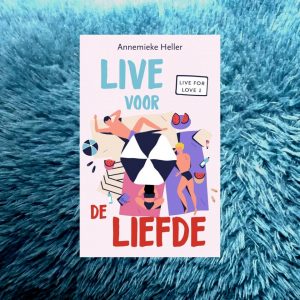 Live voor de liefde - Annemieke Heller boekenserie