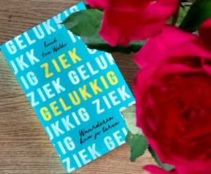 Ziek gelukkig - Ruud ten Wolde