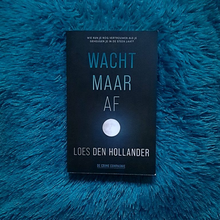 Wacht maar af – Loes den Hollander