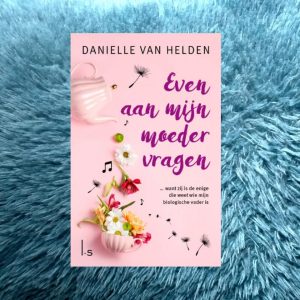 Even aan mijn moeder vragen