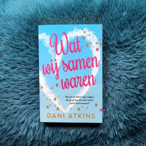 Wat wij samen waren - Dani Atkins